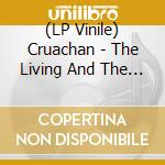 (LP Vinile) Cruachan - The Living And The Dead (2 Lp) lp vinile