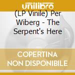 (LP Vinile) Per Wiberg - The Serpent's Here vinile