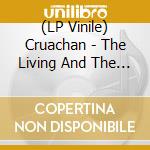(LP Vinile) Cruachan - The Living And The Dead - Gold Edition (2 Lp) vinile