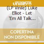 (LP Vinile) Luke Elliot - Let 'Em All Talk - Transparent Red Vinyl lp vinile