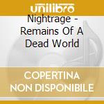 Nightrage - Remains Of A Dead World cd