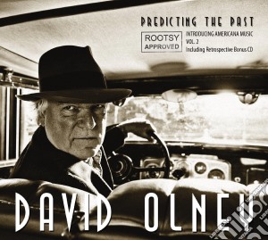 David Olney - Predicting The Past: Introducing Americana Music Vol.2 (2 Cd) cd musicale di David Olney
