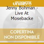 Jenny Bohman - Live At Mosebacke