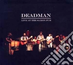 Deadman - Live At The Saxon Pub cd