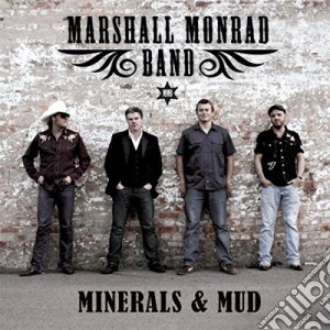 Marshall Monrad Band - Minerals & Mud cd musicale di Marshall Monrad Band