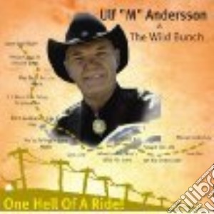 Ulf 'M' Andersson - One Hell Of A Ride cd musicale di Ulf 