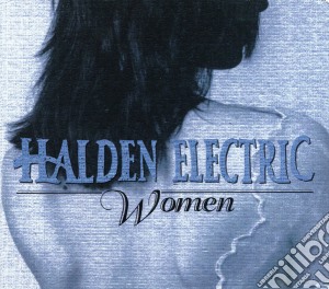 Halden Electric - Women (2 Cd) cd musicale di Halden Electric