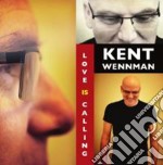 Kent Wennman - Love Is Calling