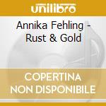 Annika Fehling - Rust & Gold