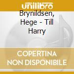 Brynildsen, Hege - Till Harry cd