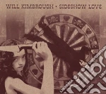 Will Kimbrough - Sideshow Love cd