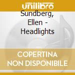 Sundberg, Ellen - Headlights cd musicale di Sundberg, Ellen