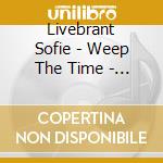 Livebrant Sofie - Weep The Time - Emily Bronte cd