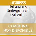 Hellsingland Underground - Evil Will Prevail cd