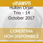 Hulten Orjan Trio - 14 October 2017 cd