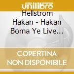 Hellstrom Hakan - Hakan Boma Ye Live Pa Ullevi (3 Cd) cd
