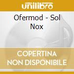 Ofermod - Sol Nox cd