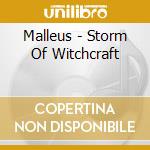 Malleus - Storm Of Witchcraft cd musicale di Malleus