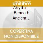 Abythic - Beneath Ancient Portals