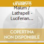 Malum / Lathspell - Luciferian Nightfall cd musicale di Malum / Lathspell