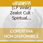 (LP Vinile) Zealot Cult - Spiritual Sickness vinile