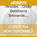 Hinsides - Under Betlehems Brinnande Stj?Rna cd musicale