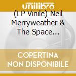 (LP Vinile) Neil Merryweather & The Space Rangers - Kryptonite (Vinyl Lp + 7) vinile