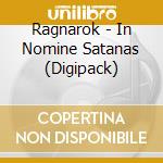 Ragnarok - In Nomine Satanas (Digipack) cd