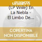 (LP Vinile) En La Niebla - El Limbo De Los Callados vinile