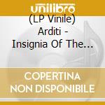 (LP Vinile) Arditi - Insignia Of The Sun lp vinile