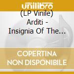 (LP Vinile) Arditi - Insignia Of The Sun vinile