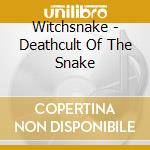 Witchsnake - Deathcult Of The Snake cd