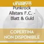 Punkrock Allstars F.C. - Blatt & Guld cd