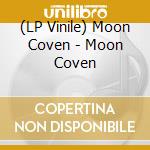 (LP Vinile) Moon Coven - Moon Coven vinile