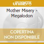 Mother Misery - Megalodon cd