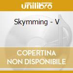 Skymming - V cd musicale di Skymming