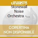 Stonewall Noise Orchestra - Deathtripper cd musicale