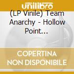 (LP Vinile) Team Anarchy - Hollow Point Medication vinile