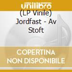 (LP Vinile) Jordfast - Av Stoft lp vinile