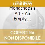 Monachopsis Art - An Empty Existence cd