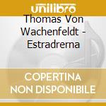 Thomas Von Wachenfeldt - Estradrerna cd