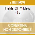 Fields Of Mildew - Iv cd