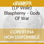 (LP Vinile) Blasphemy - Gods Of War vinile