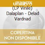 (LP Vinile) Dalaplan - Delad Vardnad vinile