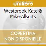 Westbrook Kate & Mike-Allsorts cd