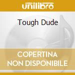 Tough Dude cd