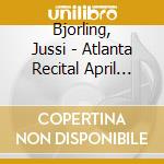 Bjorling, Jussi - Atlanta Recital April 1959 cd