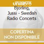 Bjorling, Jussi - Swedish Radio Concerts cd