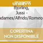 Bjorling, Jussi - Radames/Alfrido/Romeo (2 Cd) cd