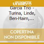 Garcia Trio - Turina, Linde, Ben-Haim, Shostakovich cd